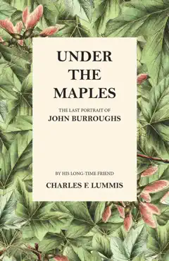 under the maples - the last portrait of john burroughs book cover image
