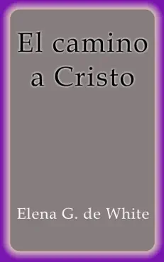 el camino a cristo book cover image