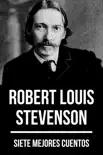 7 mejores cuentos de Robert Louis Stevenson sinopsis y comentarios