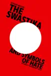 The Swastika and Symbols of Hate sinopsis y comentarios