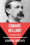 Essential Novelists - Edward Bellamy sinopsis y comentarios