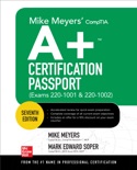 Mike Meyers' CompTIA A+ Certification Passport, Seventh Edition (Exams 220-1001 & 220-1002) book summary, reviews and downlod