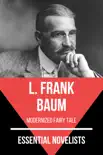 Essential Novelists - L. Frank Baum synopsis, comments