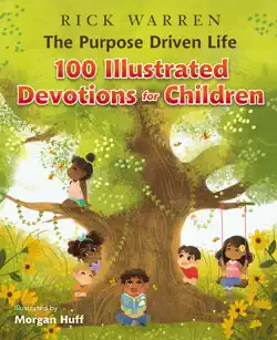 the purpose driven life 100 illustrated devotions for children book cover image