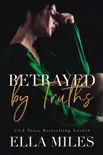 Betrayed by Truths synopsis, comments