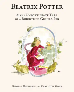 beatrix potter and the unfortunate tale of a borrowed guinea pig book cover image