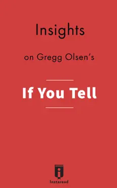 insights on gregg olsen's if you tell: a true story of murder, family secrets, and the unbreakable bond of sisterhood book cover image