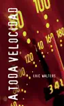 A toda velocidad book summary, reviews and download