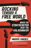 Rocking Toward a Free World synopsis, comments