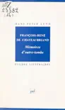 François-René de Chateaubriand, Mémoires d'outre-tombe sinopsis y comentarios