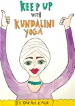Keep up with Kundalini Yoga sinopsis y comentarios