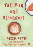 Tall Men and Strangers, an Abigail Button Cozy Mystery Romance #1 book summary, reviews and download