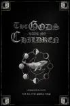 The Gods Have No Children synopsis, comments