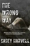 The Wrong Way synopsis, comments