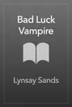 Bad Luck Vampire book summary, reviews and download