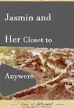 Jasmin and Her Closet to Anywhere synopsis, comments