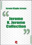 Jerome K. Jerome Collection sinopsis y comentarios