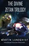The Divine Zetan Trilogy synopsis, comments
