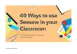40 Ways to use Seesaw in your classroom synopsis, comments
