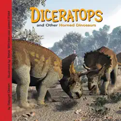 diceratops and other horned dinosaurs book cover image