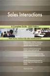 Sales Interactions A Complete Guide - 2019 Edition sinopsis y comentarios
