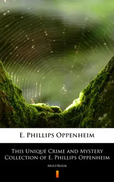 this unique crime and mystery collection of e. phillips oppenheim book cover image