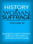 History of Woman Suffrage, Volume III sinopsis y comentarios