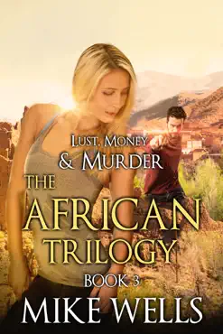 the african trilogy, book 3 (lust, money & murder #9) imagen de la portada del libro