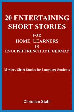 20 entertaining short stories for home learners in english french and german book cover image