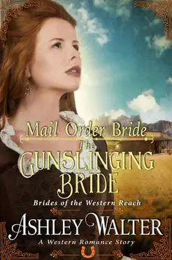 mail order bride : the gunslinging bride (brides of the western reach #1) (a western romance book) book cover image