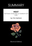 SUMMARY - Messy: The Power of Disorder to Transform Our Lives by Tim Harford sinopsis y comentarios