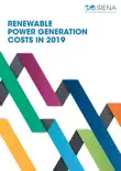 Renewable Power Generation Costs in 2019 reviews