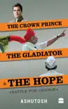 The Crown Prince, the Gladiator and the Hope sinopsis y comentarios