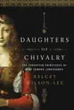 Daughters of Chivalry synopsis, comments