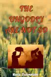 The Ungodly are not So synopsis, comments