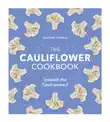 The Cauliflower Cookbook synopsis, comments