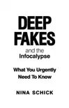 Deep Fakes and the Infocalypse sinopsis y comentarios