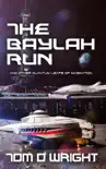 The Baylah Run synopsis, comments