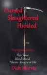Cursed Slaughtered Hunted synopsis, comments