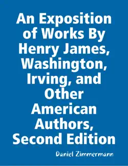 an exposition of works by henry james, washington irving, and other american authors, second edition imagen de la portada del libro