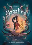 Magalina i el bosc dels animals màgics (Sèrie Magalina 1) sinopsis y comentarios