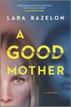 A Good Mother book summary, reviews and download