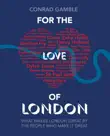For the Love of London synopsis, comments