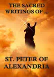 The Sacred Writings of Peter, Bishop of Alexandria synopsis, comments