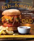 Fix-It and Forget-It Favorite Slow Cooker Recipes for Dad synopsis, comments
