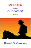 Murder in the Old West, Book Five e-book