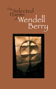 the selected poems of wendell berry book cover image