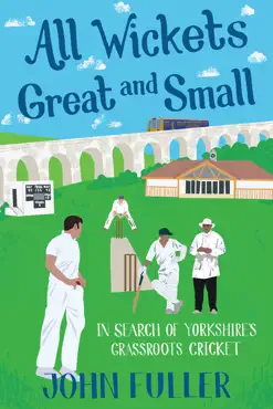 all wickets great and small book cover image