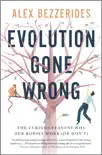 Evolution Gone Wrong synopsis, comments
