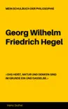 MEIN SCHULBUCH DER PHILOSOPHIE Georg Wilhelm Friedrich Hegel synopsis, comments